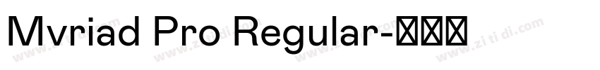Mvriad Pro Regular字体转换 Mvriad Pro Regular字体转换